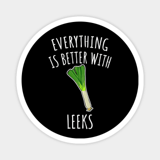 Everything is better with leeks Magnet